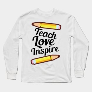 Teach Love Inspire Long Sleeve T-Shirt